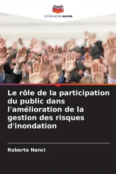 Le rôle de la participation du public dans l'amélioration de la gestion des risques d'inondation