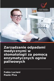 Zarządzanie odpadami medycznymi w stomatologii za pomocą enzymatycznych ogniw paliwowych