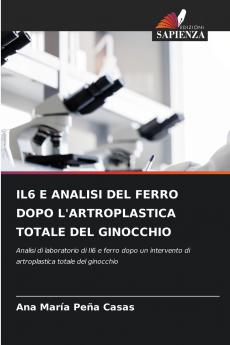 IL6 E ANALISI DEL FERRO DOPO L'ARTROPLASTICA TOTALE DEL GINOCCHIO