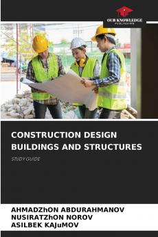 CONSTRUCTION DESIGN BUILDINGS AND STRUCTURES