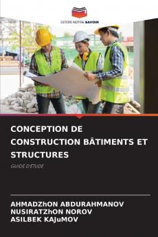 CONCEPTION DE CONSTRUCTION BÂTIMENTS ET STRUCTURES