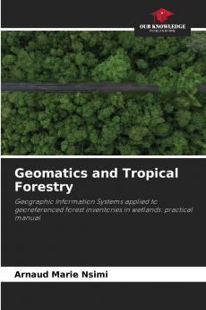 Geomatics and Tropical Forestry