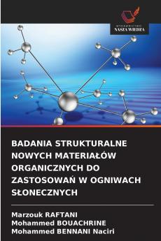BADANIA STRUKTURALNE NOWYCH MATERIAŁÓW ORGANICZNYCH DO ZASTOSOWAŃ W OGNIWACH SŁONECZNYCH