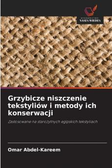 Grzybicze niszczenie tekstyliów i metody ich konserwacji