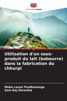 Utilisation d'un sous-produit du lait (babeurre) dans la fabrication du chhurpi