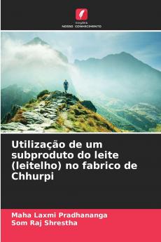 Utilização de um subproduto do leite (leitelho) no fabrico de Chhurpi