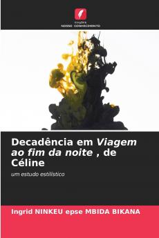 Decadência em Viagem ao fim da noite  de Céline