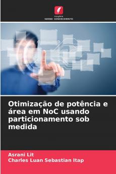 Otimização de potência e área em NoC usando particionamento sob medida