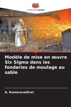 Modèle de mise en œuvre Six Sigma dans les fonderies de moulage au sable