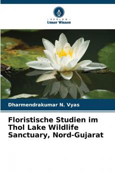 Floristische Studien im Thol Lake Wildlife Sanctuary Nord-Gujarat