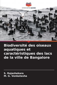 Biodiversité des oiseaux aquatiques et caractéristiques des lacs de la ville de Bangalore