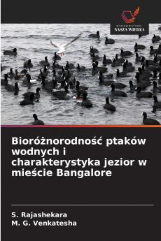 Bioróżnorodność ptaków wodnych i charakterystyka jezior w mieście Bangalore