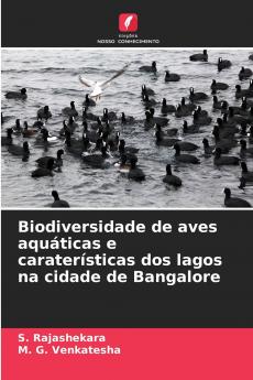 Biodiversidade de aves aquáticas e caraterísticas dos lagos na cidade de Bangalore