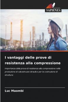 I vantaggi delle prove di resistenza alla compressione