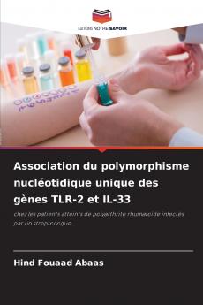 Association du polymorphisme nucléotidique unique des gènes TLR-2 et IL-33