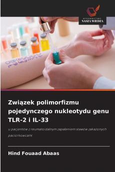 Związek polimorfizmu pojedynczego nukleotydu genu TLR-2 i IL-33