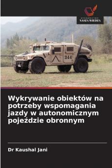 Wykrywanie obiektów na potrzeby wspomagania jazdy w autonomicznym pojeździe obronnym