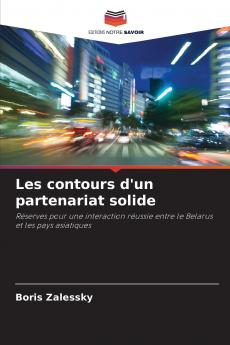 Les contours d'un partenariat solide