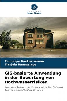 GIS-basierte Anwendung in der Bewertung von Hochwasserrisiken