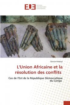 L'Union Africaine et la résolution des conflits