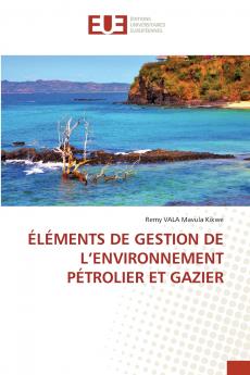 ÉLÉMENTS DE GESTION DE L'ENVIRONNEMENT PÉTROLIER ET GAZIER