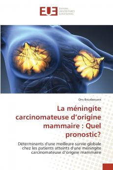 La méningite carcinomateuse d'origine mammaire