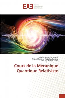 Cours de la Mécanique Quantique Relativiste