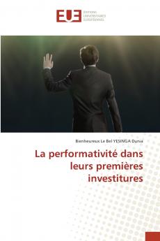 La performativité dans leurs premières investitures