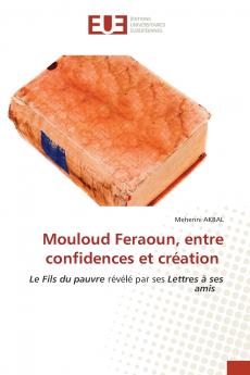 Mouloud Feraoun entre confidences et création