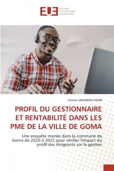 PROFIL DU GESTIONNAIRE ET RENTABILITÉ DANS LES PME DE LA VILLE DE GOMA