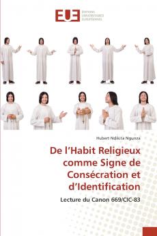 De l'Habit Religieux comme Signe de Consécration et d'Identification