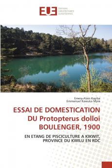 ESSAI DE DOMESTICATION DU Protopterus dolloi BOULENGER 1900