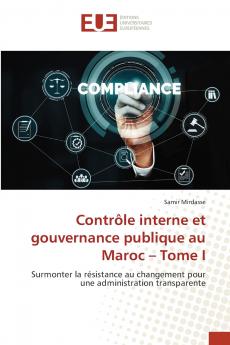 Contrôle interne et gouvernance publique au Maroc - Tome I