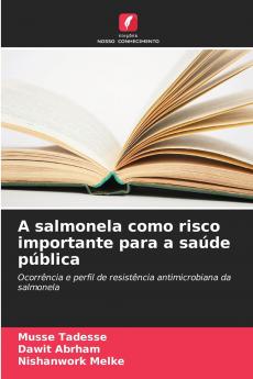 A salmonela como risco importante para a saúde pública