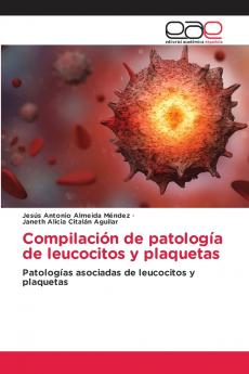Compilación de patología de leucocitos y plaquetas