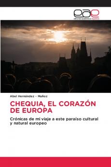 CHEQUIA EL CORAZÓN DE EUROPA