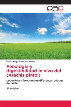 Fenología y digestibilidad in vivo del (Arachis pintoi)