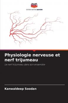 Physiologie nerveuse et nerf trijumeau