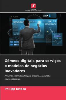 Gêmeos digitais para serviços e modelos de negócios inovadores