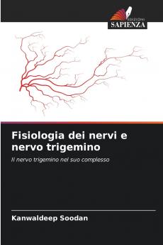 Fisiologia dei nervi e nervo trigemino