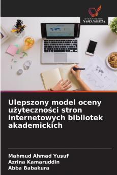 Ulepszony model oceny użyteczności stron internetowych bibliotek akademickich
