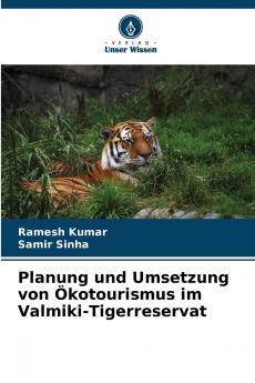 Planung und Umsetzung von Ökotourismus im Valmiki-Tigerreservat