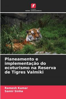 Planeamento e implementação do ecoturismo na Reserva de Tigres Valmiki