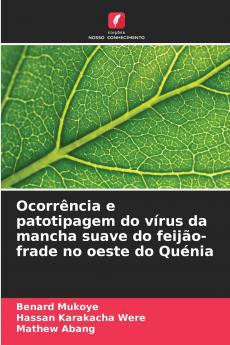 Ocorrência e patotipagem do vírus da mancha suave do feijão-frade no oeste do Quénia