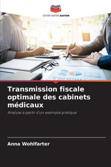 Transmission fiscale optimale des cabinets médicaux