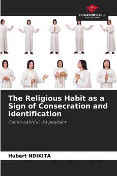 The Religious Habit as a Sign of Consecration and Identification