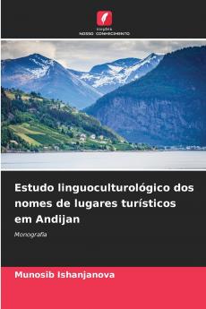 Estudo linguoculturológico dos nomes de lugares turísticos em Andijan