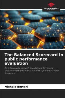 The Balanced Scorecard in public performance evaluation