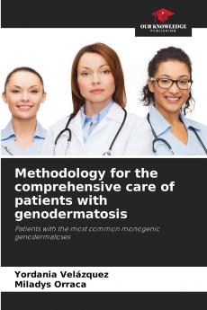 Methodology for the comprehensive care of patients with genodermatosis