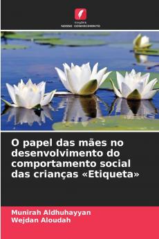 O papel das mães no desenvolvimento do comportamento social das crianças Etiqueta
